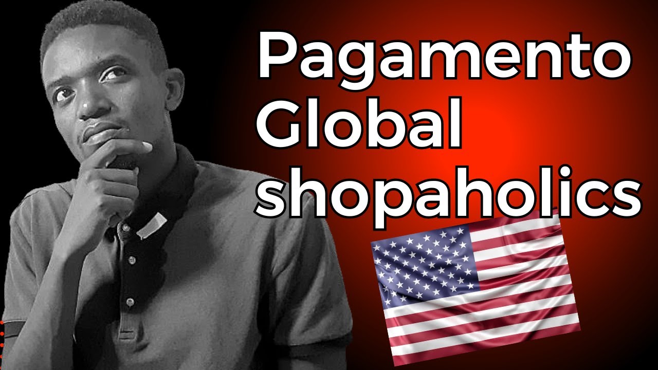 COMO FAZER PAGAMENTO NA REDIRECIONADORA GLOBAL SHOPAHOLICS ESTADOS UNIDOS DA AMÉRICA|2024