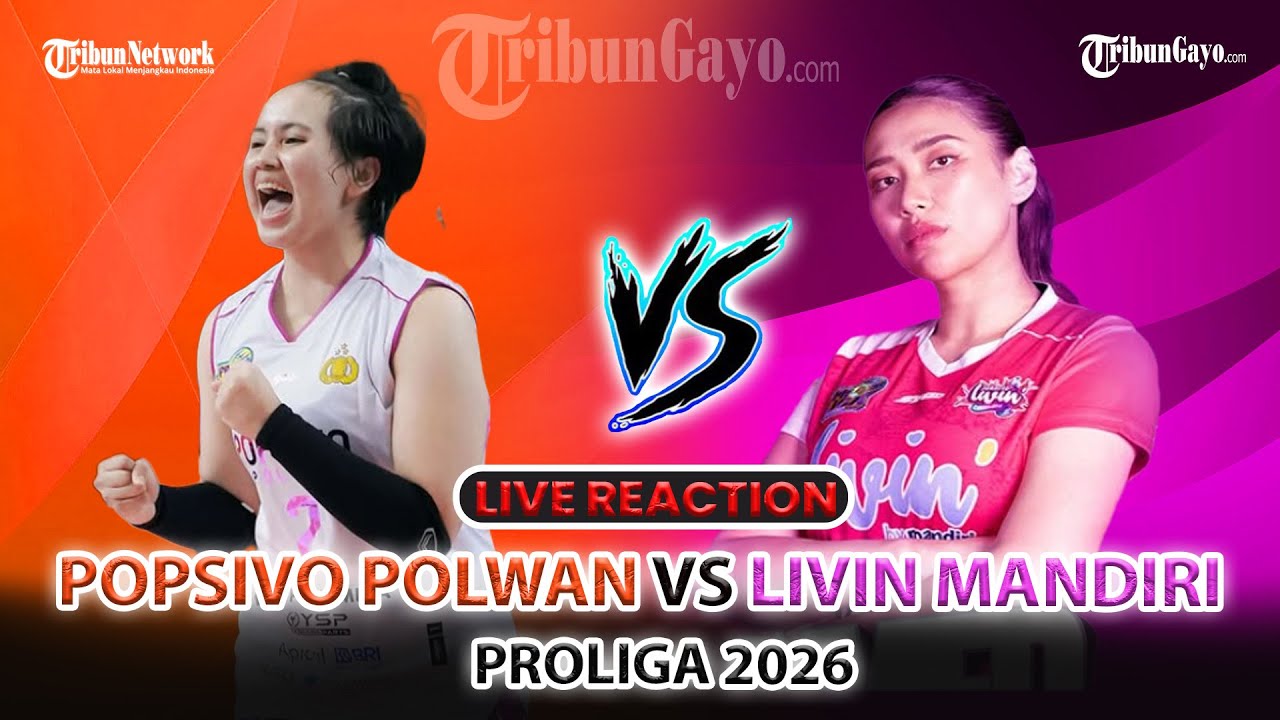 🔴LIVE PERTANDINGAN PROLIGA 2026 HARI INI: POPSIVO POLWAN VS LIVIN MANDIRI