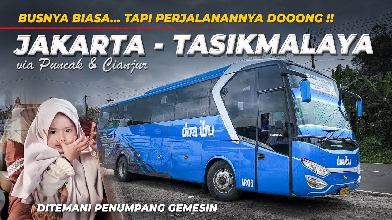 ANAK INI MENCURI PERHATIANKU ‼️ Bus Jakarta Tasikmalaya via Puncak Cianjur PO Doa Ibu AC Ekonomi #1