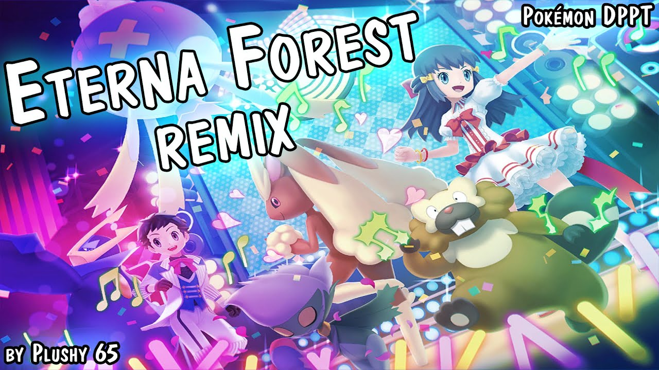 Eterna Forest - Pokémon DPPT【REMIX】