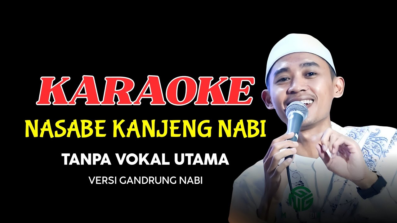 Nasabe kanjeng nabi karaoke tanpa vokal utama versi Gandrung Nabi