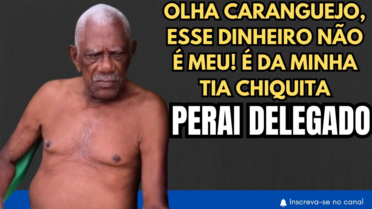 DELEGADO deu o DINHEIRO de CHIQUITA pra CARANGUEJO