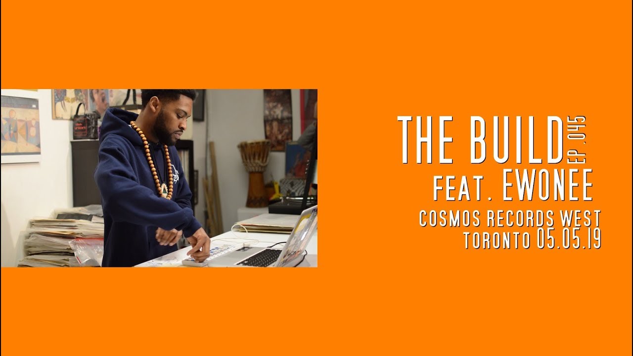 The Build ep.045 feat Ewonee inside Cosmos Records West