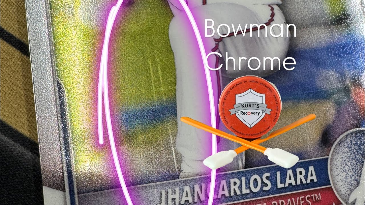 2025 Bowman Chrome - Scratch Removal - kurt’s Card Care Recovery