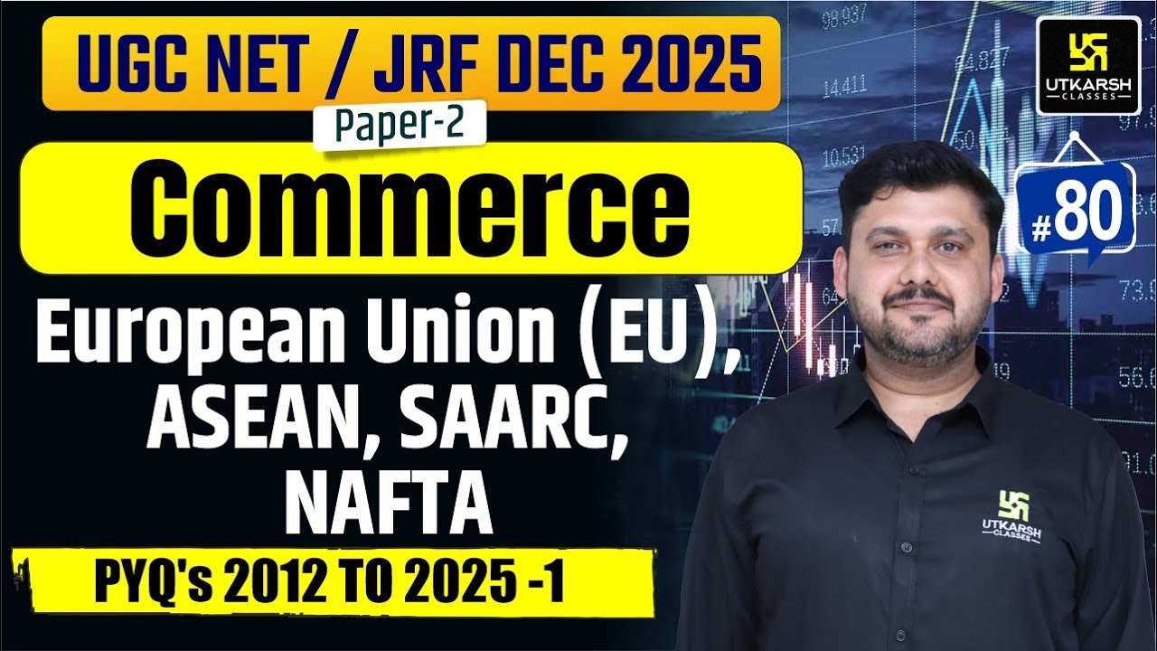 UGC NET JRF Dec 2025 | European Union, ASEAN, SAARC, NAFTA  PYQ&rsquo;s | Utkarsh UGC NET JRF | Yogesh Sir