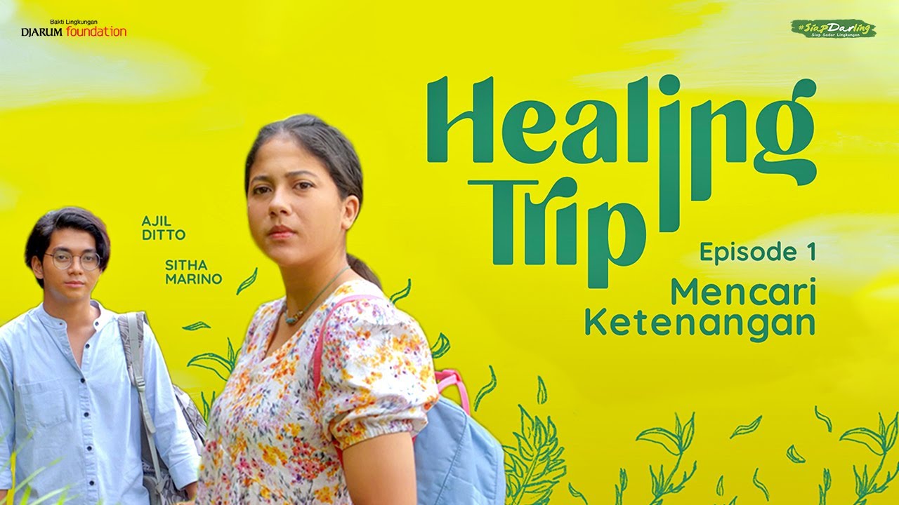 Healing Trip Eps 01: Mencari Ketenangan  #HealingTripTheSeries
