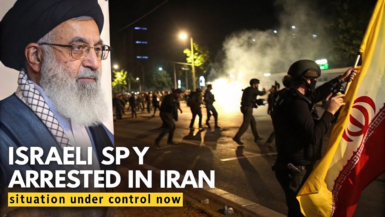 Breaking: Israel Spy Arrested as Iran Claims Protest Chaos &lsquo;Under Control