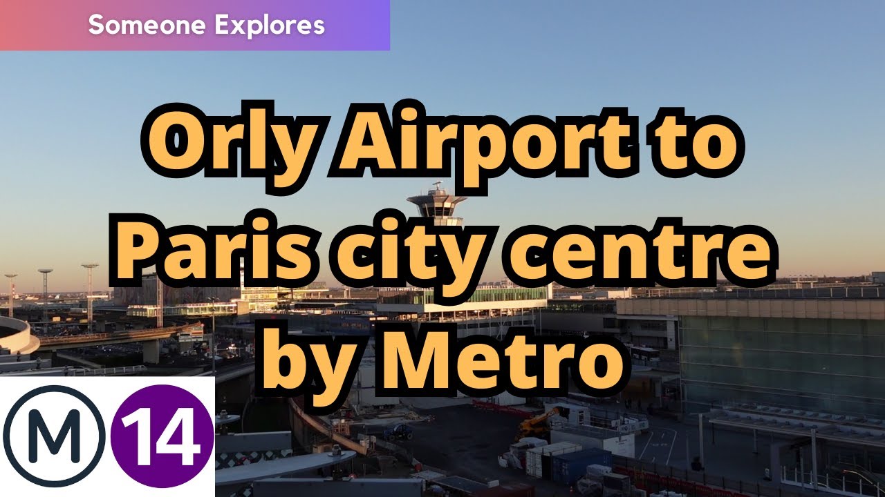Orly Airport to Paris city centre by Metro | Line 14
