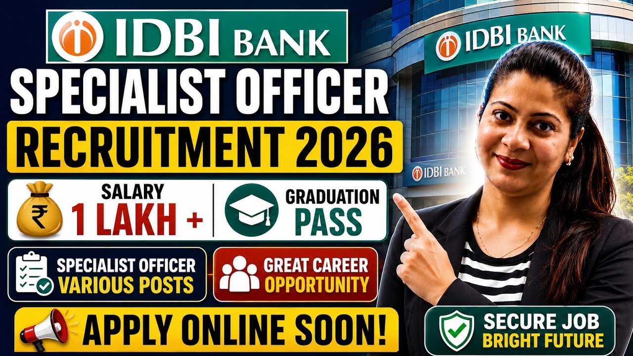 IDBI Bank Specialist Officer Recruitment 2026 🔥 Salary ₹1 Lakh+ | Graduation Pass @Naukriverse360 
