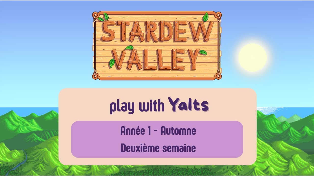 Stardew Valley – Semaine 9 : On cueille des mûres ! (Automne Année 1)