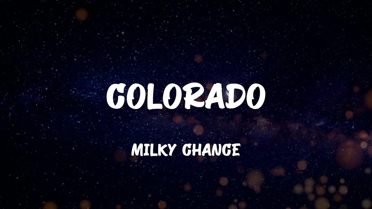 Milky Chance - Colorado (Lyrics)