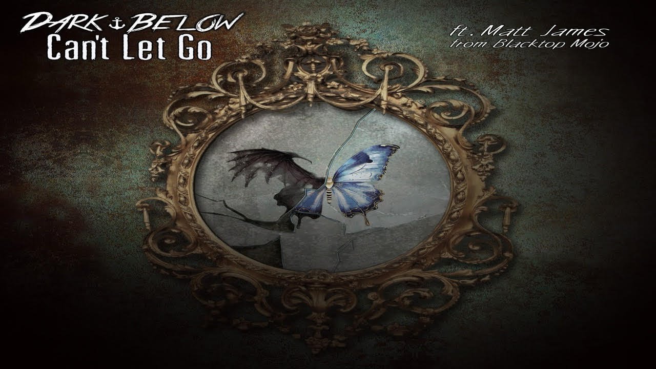 Dark Below ft. Matt James - Can't Let Go (Lyric Video)