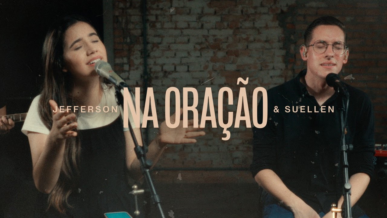 NA ORA&Ccedil;&Atilde;O | JEFFERSON & SUELLEN [COVER]