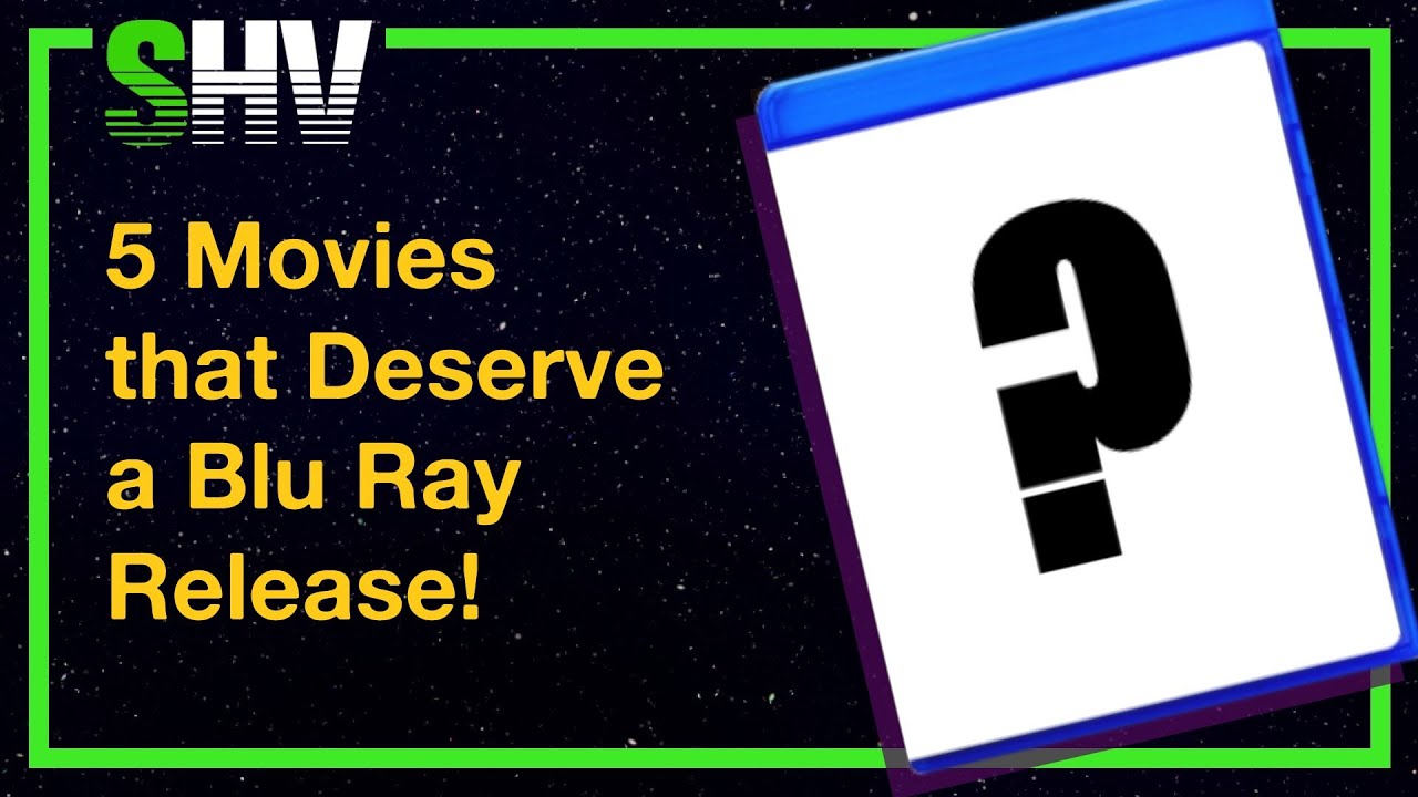 These Movies Deserve a Blu Ray Release - Physical Media