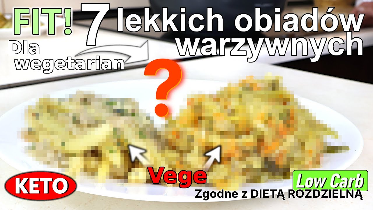 7 pomysłów na lekkie obiady warzywne na lato zgodne z Dietą ROZDZIELNĄ i VEGE -Dodatki do KETO