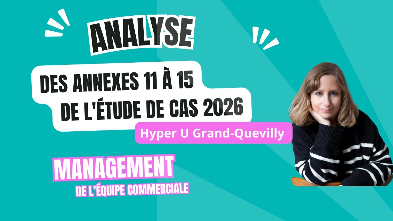 BTS MCO - Management Etude de Cas 2026 - Lecture et analyse des annexes 11 à 15
