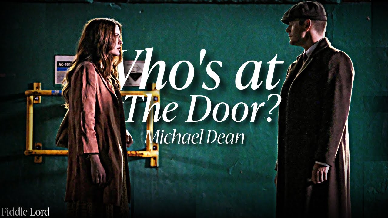 Michael Dean || Who's at the door? (Remastered)