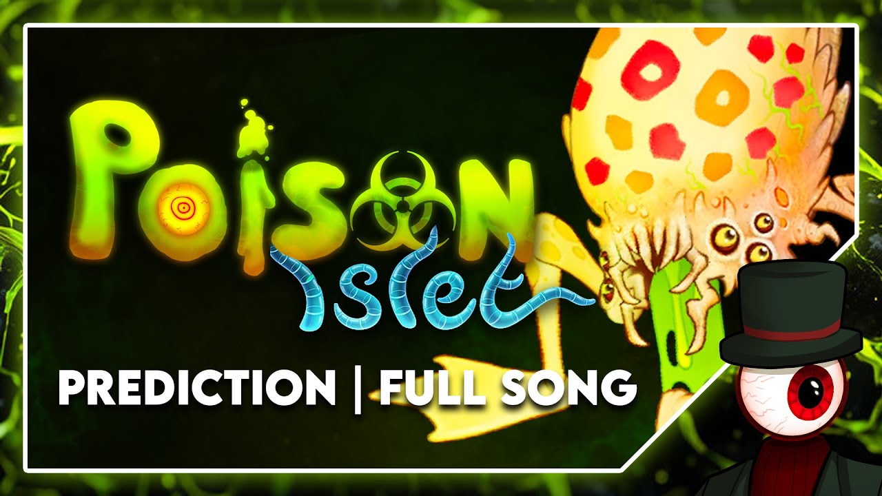 Poison Islet (Full Song) | Prediction