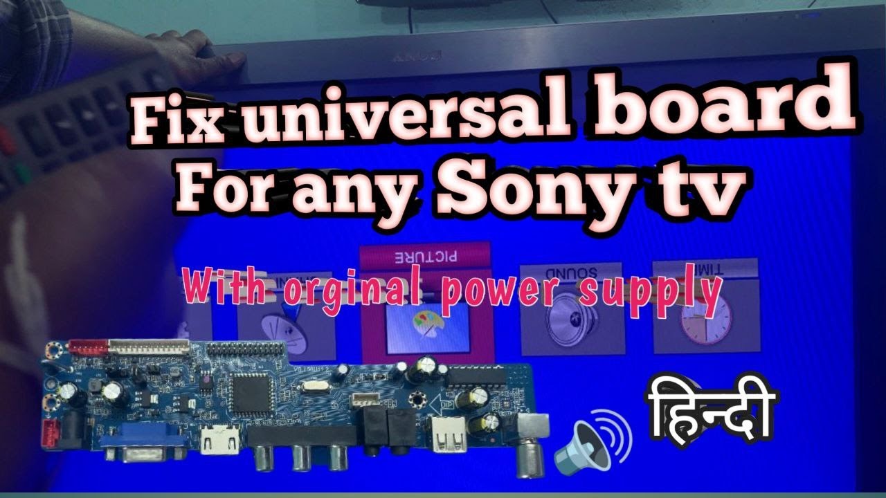 Fix Universal Mother board in any Sony Tv | VS.T56U11.2 | Hindi