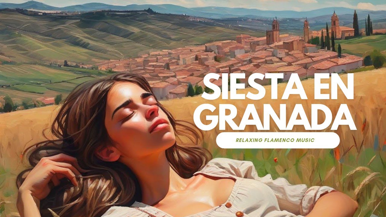 Siesta en Granada | M&uacute;sica de fondo flamenca /Relaxing Background Music