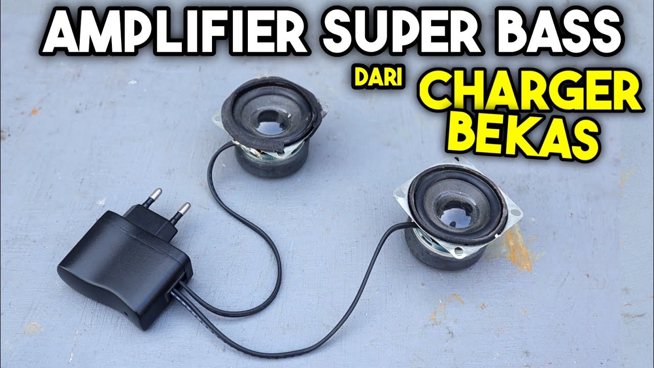 Cara membuat amplifier super bass dari Charger HP jadul