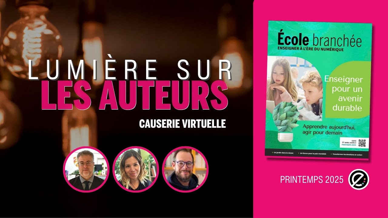 [Lumière sur les auteurs] Enseigner pour un avenir durable - École branchée, printemps 2025