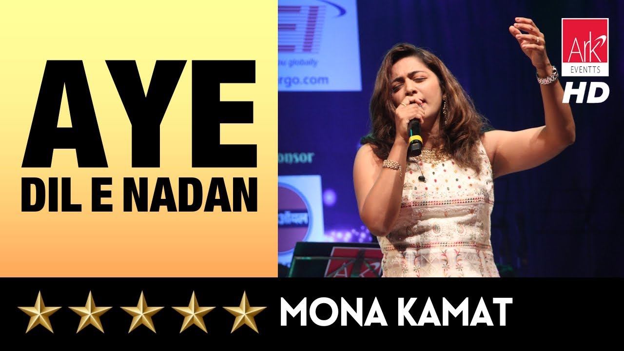 @ARKEventsindia - Aye Dil E Nadan - Mona Kamat