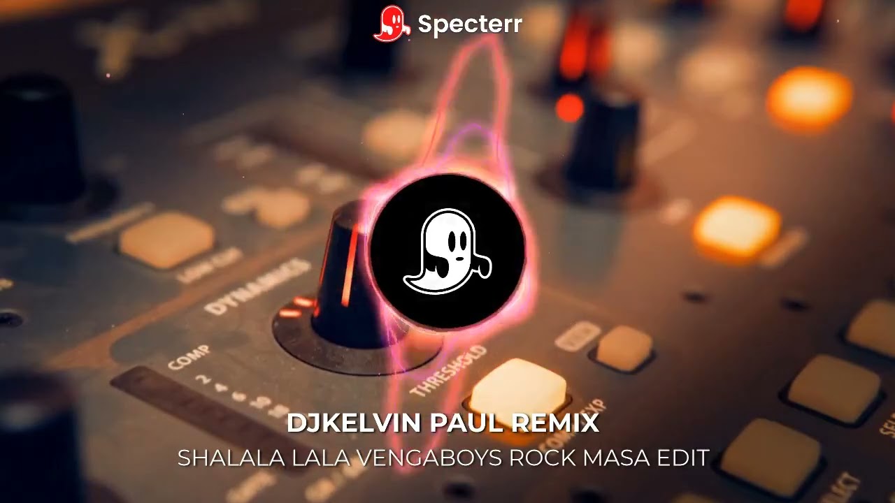 SHALALA LALA VENGABOYS ROCK MASA EDIT [ DJKELVIN PAUL REMIX ]