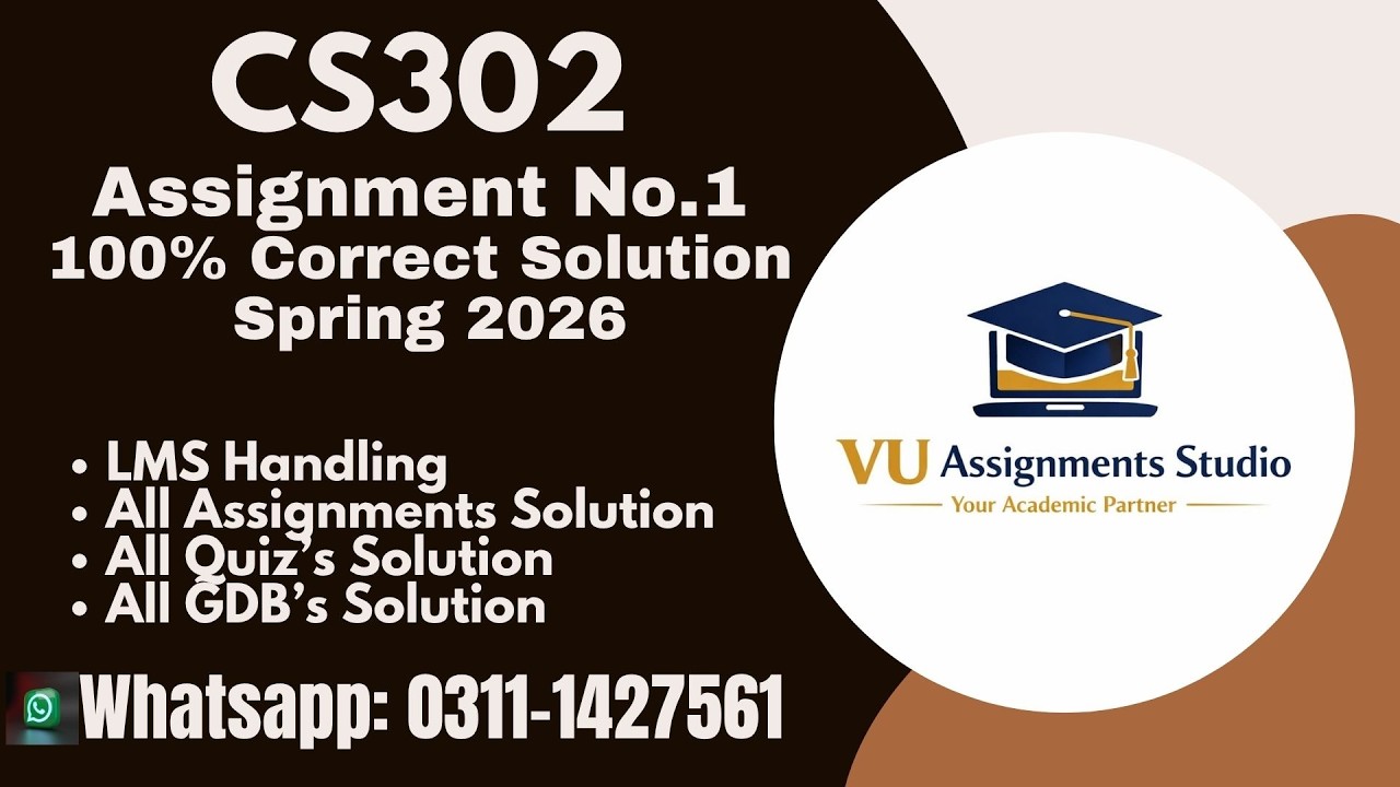 CS302 ASSIGNMENT 1 SOLUTION SPRING 2026