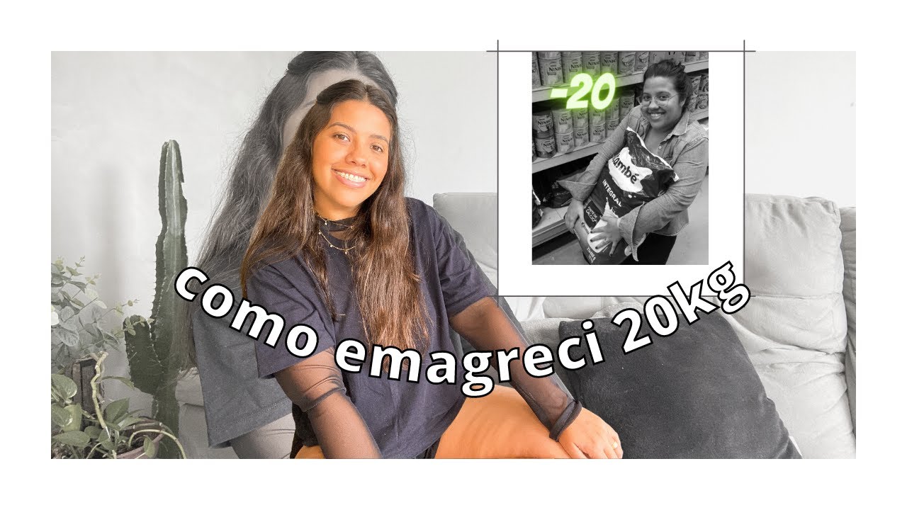 COMO EMAGRECI 20KG | De forma saudável