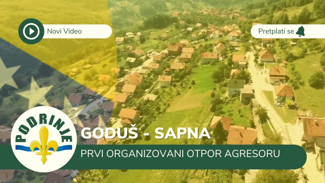 GODUŠ, SAPNA - Prvi organizovani otpor agresoru 1991. godine -  [Podrinje Media]
