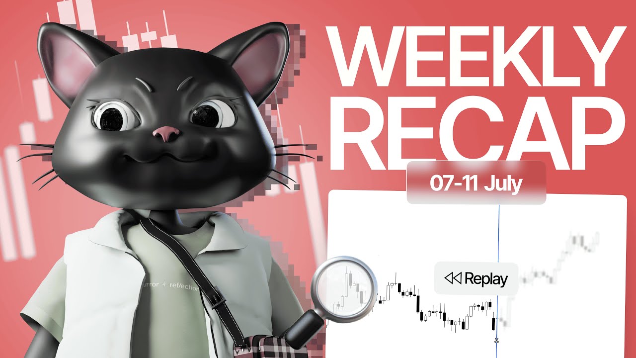 Forex Weekly Recap | 07-11 July 2025