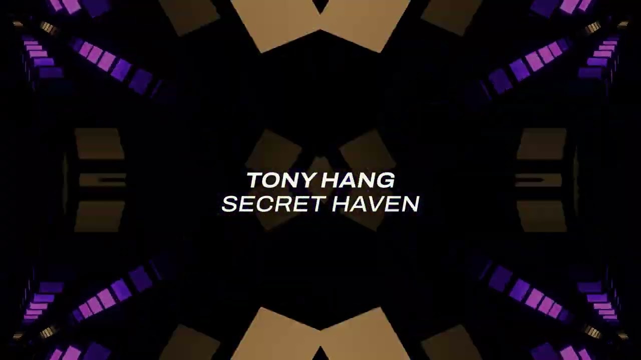 Tony Hang - Secret Haven