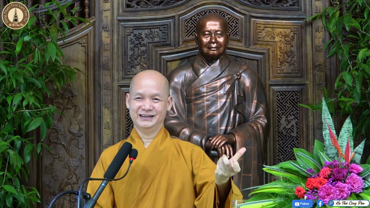TRI VỌNG NHƯ CHỦ BIẾT KHÁCH. Thượng Tọa Thích Tâm Hạnh , Giảng Ngày 21.7 Tại Thiền Viện Bạch Mã Huế