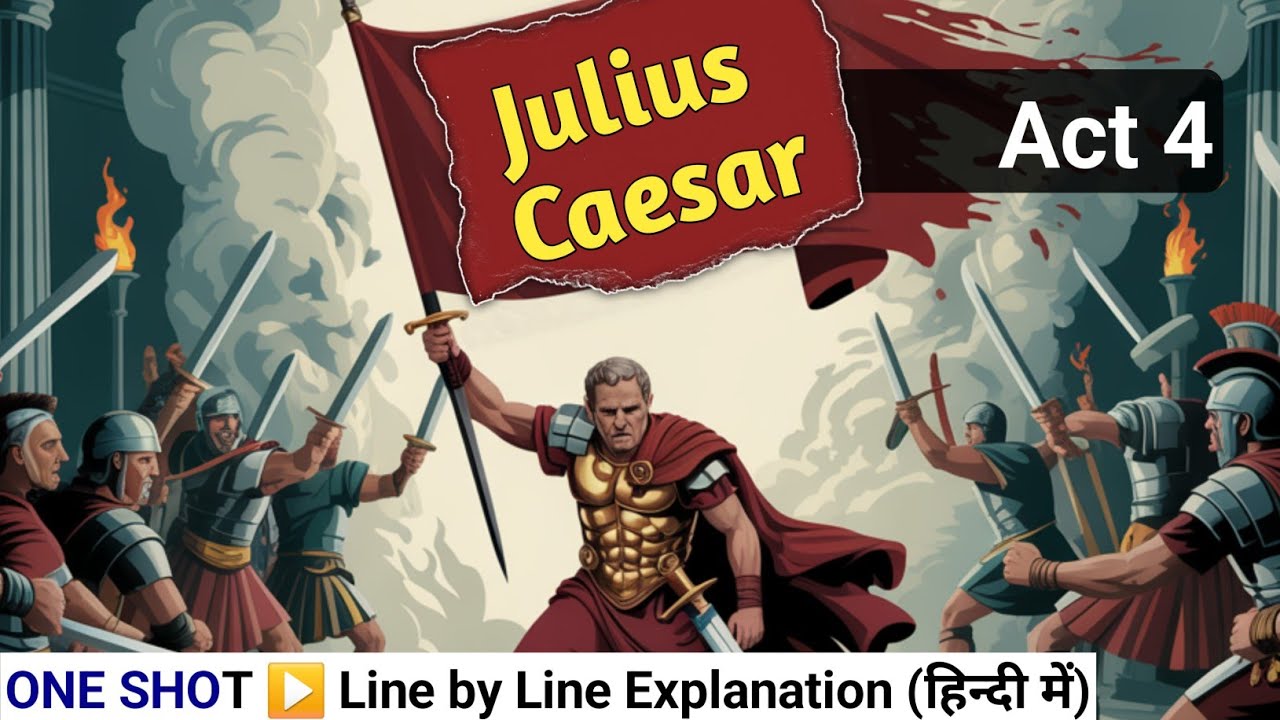 Julius Caesar ACT 4 All Scenes - ICSE Class English | Line by Line explanation | English for All