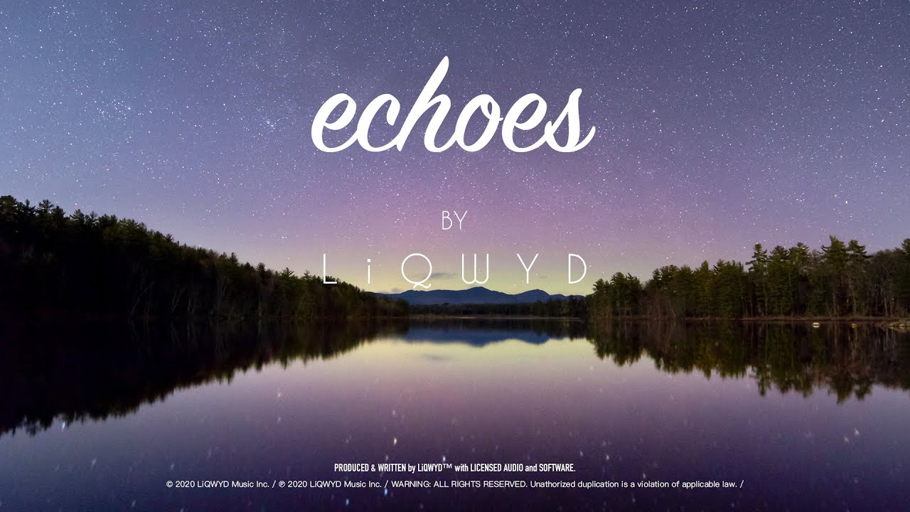 LiQWYD - Echoes [Official]
