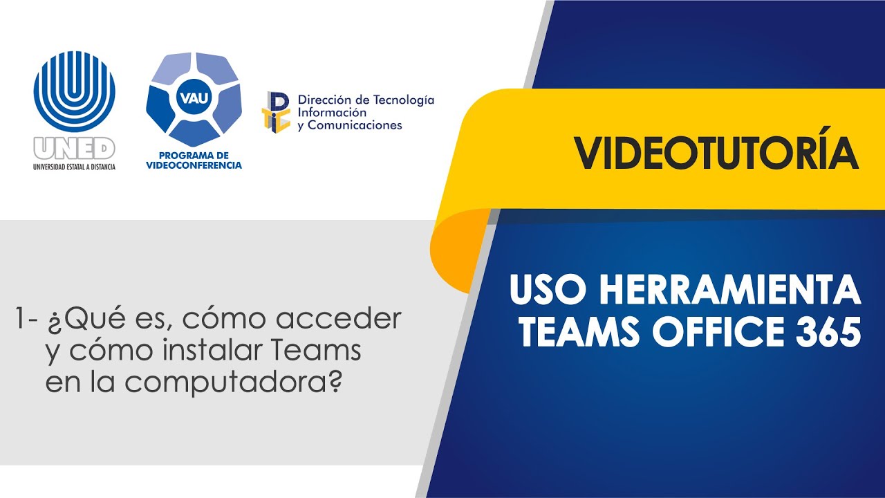 Tutorial Teams I. ¿Qué es, cómo acceder y como instalar Teams en la computadora? 1/4