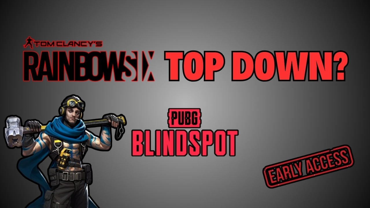 Rainbow 6 Siege But It's TOP DOWN? | PUBG: Blindspot