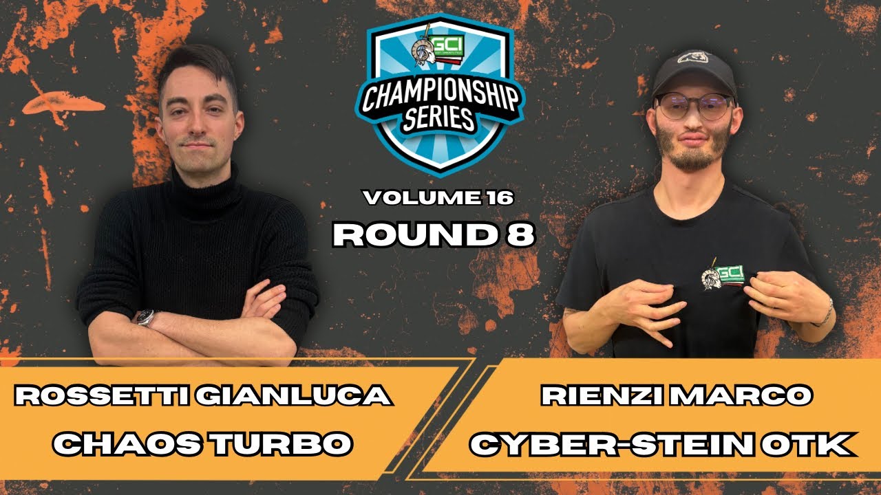 Goat Championship Series Vol.16 - Round 8 Chaos Turbo (Rossetti G.) Vs Cyber-Stein OTK (Rienzi M.)