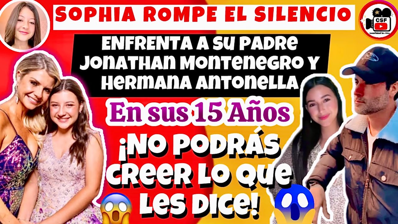 Sophia hija Patricia Schwarzgruber y Jonathan Montenegro Rompe el Silencio y Enfrenta a su Padre