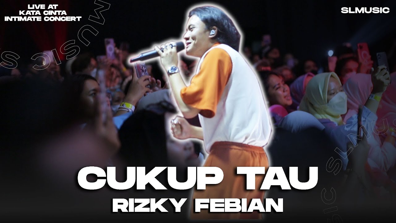 RIZKY FEBIAN - CUKUP TAU || LIVE AT KATA CINTA INTIMATE CONCERT