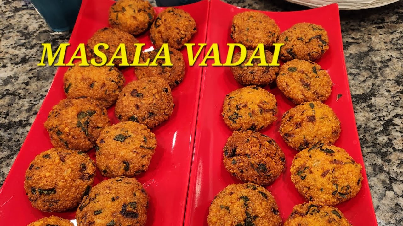 Masala Vadai/ Parupu Vadai(Tamil)/South Indian Snack/ Yellow Split Pea fritters
