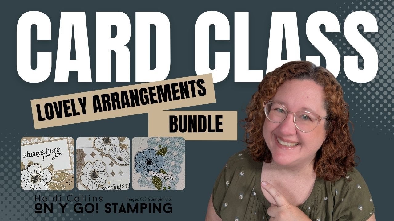 February Online Card Class – Lovely Arrangements - Stampin’ Up!® Card Making