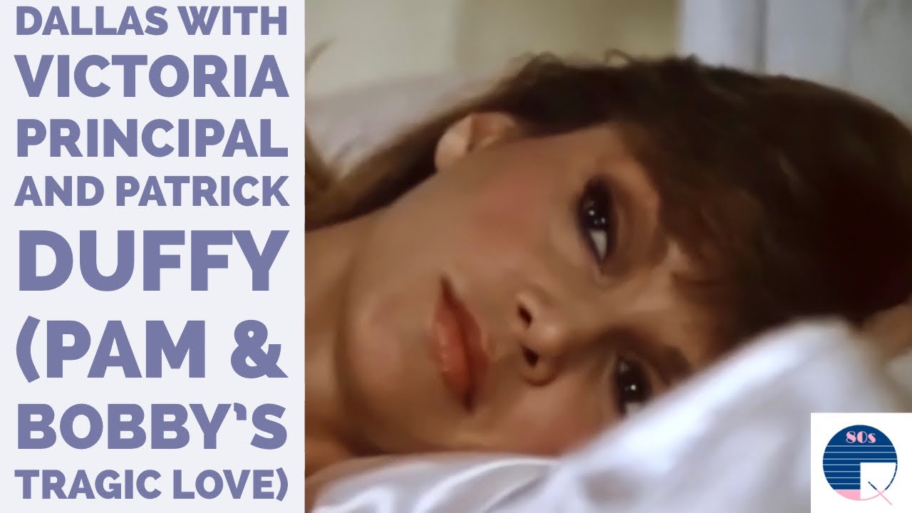 Dallas with Victoria Principal and Patrick Duffy (Pam & Bobby’s Tragic Love)