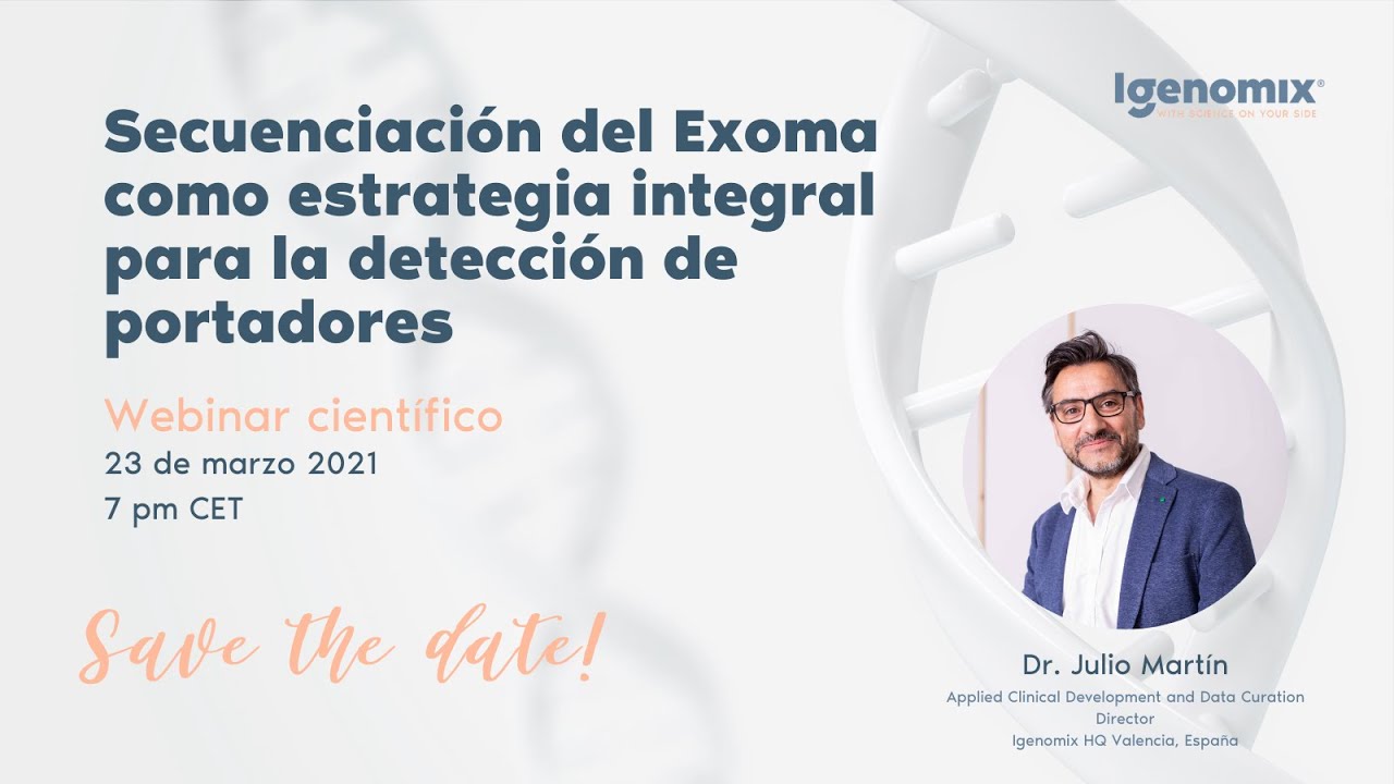 Secuenciación del Exoma como estrategia integral para la detección de portadores. Dr. Julio Martín