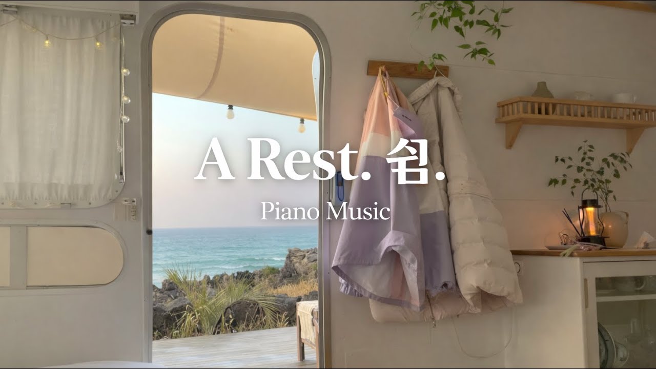 𝗣𝗹𝗮𝘆𝗹𝗶𝘀𝘁 바쁜 일상에서 잠시 멈춤 🚐 주말에 떠나는 모터홈 여행 A Pause from Busy Life | Weekend with Motorhome | Piano