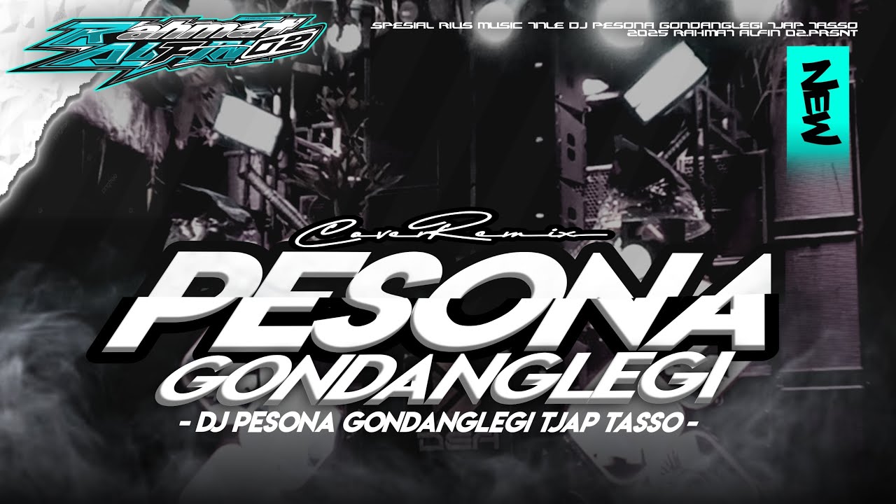DJ PESONA GONDANGLEGI 2025 TJAP TASSO MIDDLE KRUEK PALING VIRAL YANG KALIAN CARI