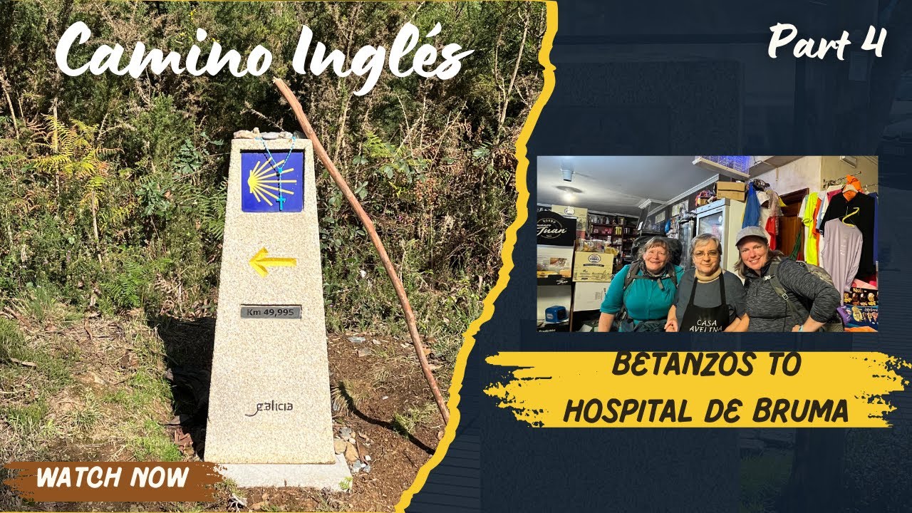 Camino Inglés Part 4 Betanzos to Hospital de Bruma #camino #englishway #pilgrim #Spain