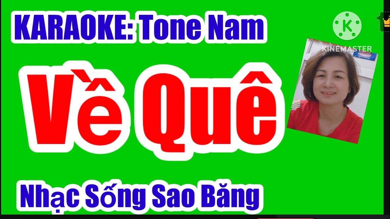 KARAOKE:  VỀ QU&Ecirc;  - TONE NAM  - Đ&Ocirc; THĂNG THỨ.  T&Aacute;C GIẢ;  PH&Oacute; ĐỨC PHƯƠNG