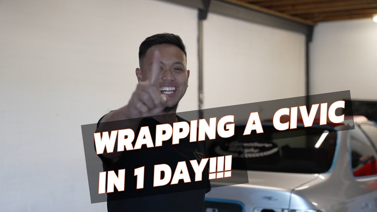 WRAPPING A HONDA CIVIC IN 1 DAY!